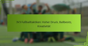 3V3 Fußballtaktiken: Hoher Druck, Ballbesitz, Kreativität